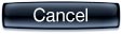 cancel.jpg Cancel